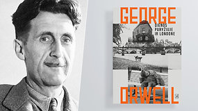 Apie pirmąją George Orwell knygą „Dienos Paryžiuje ir Londone“