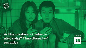 &bdquo;Kino pavasaris: ar filmų piratavimui Lietuvoje atėjo galas? Filmo &bdquo;Parazitas&ldquo; pavyzdys
