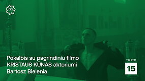 &bdquo;Kino pavasaris: pokalbis su pagrindiniu filmo &bdquo;Kristaus kūnas&ldquo; aktoriumi Bartosz Bielenia