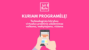 #įsiKURKIME namie: pasigaminkite mobiliąją programėlę su bit&Byte