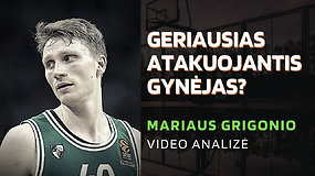 Marius Grigonis: geriausias atakuojantis gynėjas Eurolygoje?