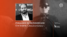 „Kino pavasaris“: pokalbis su ekranizacijos „Barbarų belaukiant“ režisieriumi Ciro Guerra