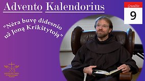 Br. Paulius Vaineikis OFM komentuoja Evangeliją pagal Matą (Mt 11, 11-15)