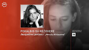 &bdquo;Kino pavasaris&ldquo; 2021: pokalbis su filmo &bdquo;Mėnulis, 66 klausimai&ldquo; režisiere Jacqueline Lentzou