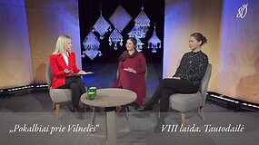 Pokalbiai prie Vilnelės. VIII laida. Liaudies menas