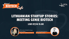 Virtual Biotech Cafe: Lithuanian startup stories: meeting genie biotech