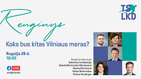 TS-LKD renginys: koks bus kitas Vilniaus meras?