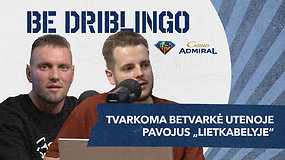 Panevėžio siaubas, nusivylimai „Ryte“ ir „Žalgirio“ laikas supykti | „Be driblingo Casino Admiral“