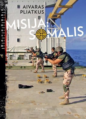 Aivaras Pliatkus „Misija: Somalis“