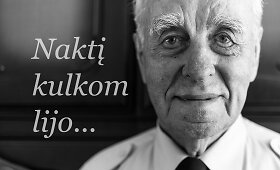 Partizanų portretai: &bdquo;Naktį kulkom lijo&ldquo;