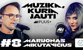 Muzika, kurią jauti | #8 Marijonas Mikutavičius &ndash; &bdquo;A&scaron; pasirinkau fulę! Spjoviau į tą muziką&ldquo;