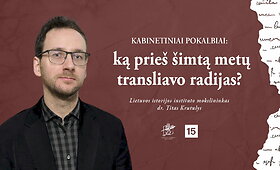 Kabinetiniai pokalbiai: ką prie&scaron; &scaron;imtą metų transliavo radijas?
