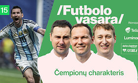 &bdquo;Futbolo vasara&ldquo;: Messi magija, Egipto kaltinimai ir baudiniai