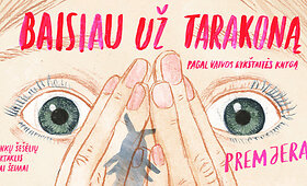 Rankų &scaron;e&scaron;ėlių teatro &bdquo;Budrugana Lietuva&ldquo; premjera &bdquo;Baisiau už tarakoną&ldquo;