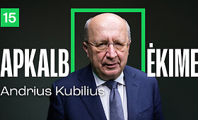 Kubilius. Nenoriu gąsdinti, bet | Apkalbėkime. Su Tadu Ignatavičiumi