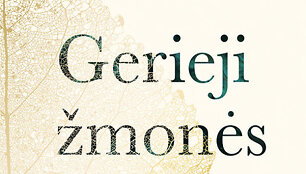 Hannah Kent knyga &bdquo;Gerieji žmonės&ldquo;