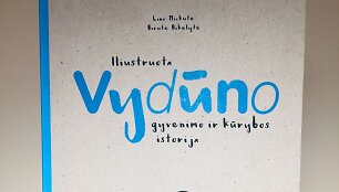 Knyga &bdquo;Iliustruota Vydūno gyvenimo ir kūrybos istorija&ldquo;