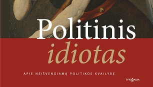  Alvydas.Jokubaitis &bdquo;Politinis idiotas&ldquo; 