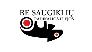 Festivalis „Be saugiklių: radikalios idėjos