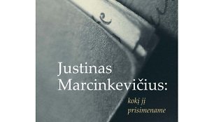 Knyga „Justinas Marcinkevičius: kokį jį prisimename“