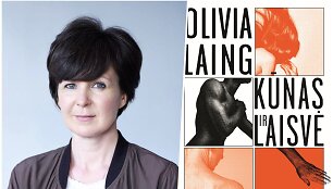 Ra&scaron;ytoja Olivia Laing ir jos knyga &bdquo;Kūnas ir laisvė&ldquo;