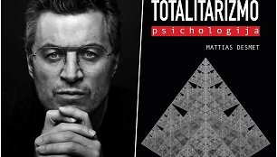 Mattias Desmetas ir jo knyga „Totalitarizmo psichologija