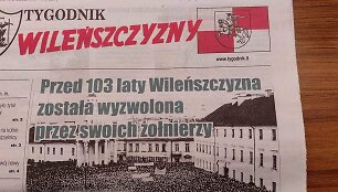 &bdquo;Tygodnik Wileńszczyzny&ldquo; straipsnis apie Vilniaus kra&scaron;to &bdquo;i&scaron;laisvinimą&ldquo;