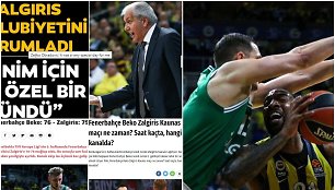 Turkijos spaudoje – „Žalgirio“ ir „Fenerbahče“ rungtynės.