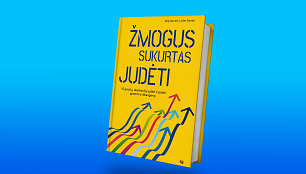 „Žmogus sukurtas judėti“