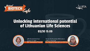 virtual-biotech-cafe-2022-iii-unlocking-international-potential-of-lithuanian-life-sciences