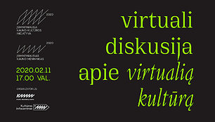 Renginys „Virtuali diskusija apie virtualią kultūrą“