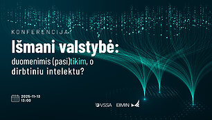 DI reik&scaron;mė valstybėje auga: dėmesys ne tik sprendimams, bet ir jų kokybei