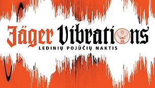 &bdquo;JӒGER VIBRATIONS&ldquo; ledinių pojūčių naktis &ndash; menų fabrike &bdquo;Loftas&ldquo;.