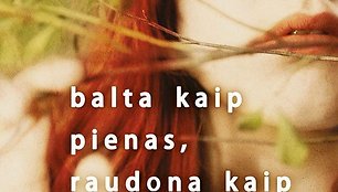 Knyga „Balta kaip pienas, raudona kaip kraujas“