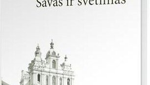 Knyga &bdquo;Vilnius &ndash; savas ir svetimas&ldquo;