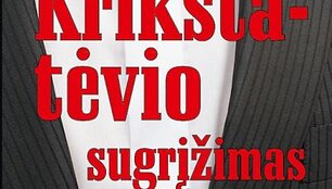 Knygos &bdquo;Krik&scaron;tatėvio sugrįžimas&ldquo; vir&scaron;elis