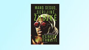 Knyga &bdquo;Mano sesuo, serijinė žudikė&ldquo;