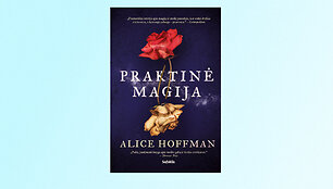 Alice Hoffman knyga &bdquo;Praktinė magija&ldquo;