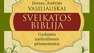 Knyga &bdquo;Sveikatos biblija: gydomės natūraliomis priemonėmis&ldquo;
