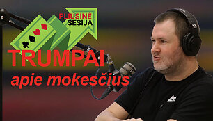 Tiklalaidė &bdquo;Pliusinė sesija&ldquo; apie mokesčius