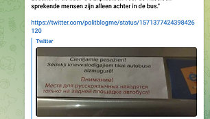 Užrašo nuotrauka pasiekė ir Nyderlandus. Šiame „Telegram“ kanale ją palydėjo toks komentaras: Rasinė diskriminacija įteisinta. Latvija, autobuse. Rusakalbiams skirtos vietos yra tik autobuso gale.