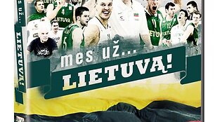 Pasirodė filmo &bdquo;Mes...už Lietuvą&ldquo; DVD versija