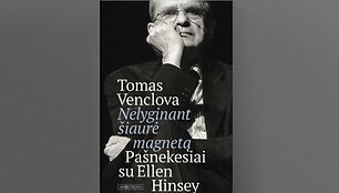 EN15-Tomas Venclova &bdquo;Nelyginant &scaron;iaurė magnetą pa&scaron;nekesiai su Ellen Hinsey&ldquo;