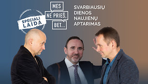 „Mes ne prieš, bet...“ su Arūnu Gelūnu