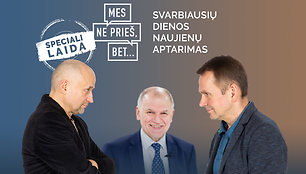 „Mes ne prieš, bet...“ su V.Andriukaičiu