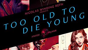 „To Old to Die Young“