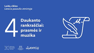 lietuva-pasaulio-atmintyje-simono-daukanto-rankrasciu-prasmes-ir-muzika