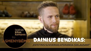 Kitas kampas su asmenybemis - Dainius Bendikas