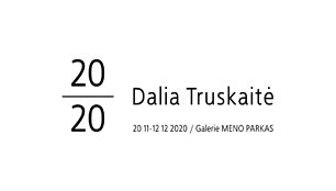 Dalios Tuskaitės parodos anonsas