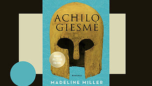 Madeline Miller &bdquo;Achilo giesmė&ldquo;
